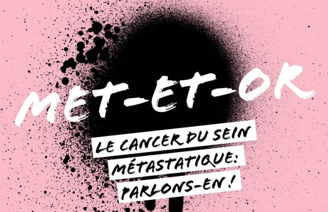 MET-ET-OR — Le cancer du sein métastatique : parlons-en